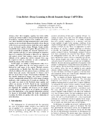 I Am Robot: (Deep) Learning to Break Semantic Image Captchas