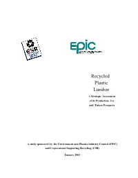 Recycled Plastic Lumber (RPL) Products Have Proven to Be Effective Alternatives for Many Applications, Offering High Durability and Requiring Little Maintenance