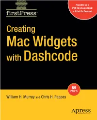 Creating Mac Widgets with Dashcode Authors of Apress’S Firstpress Series Is Your Source for Understanding Cutting-Edge Technology