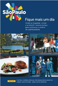 Fique Mais Um Dia Onde Se Hospedar, Comer E Se Divertir: Reserve Tempo Para Conhecer O Melhor Da Capital Paulista