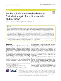 Bacillus Subtilis: a Universal Cell Factory for Industry, Agriculture, Biomaterials and Medicine Yuan Su1,2, Chuan Liu2,3, Huan Fang2,3 and Dawei Zhang2,3,4*