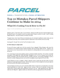 Top 10 Mistakes Parcel Shippers Continue to Make in 2014 What It’S Costing You & How to Fix It!