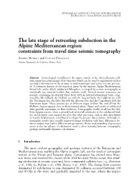 The Late Stage of Retreating Subduction in the Alpine-Mediterranean Region: Constraints from Travel Time Seismic Tomography