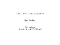 CSCI 2041: Lazy Evaluation