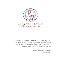 Inventario Del Archivo Parroquial De San Agustín De Hipona, Municipio De Atotonilco El Grande, Hidalgo, Arquidiócesis De Tulancingo