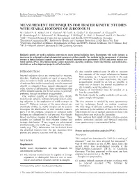 Measurement Techniques for Tracer Kinetic Studies with Stable Isotopes of Zirconium M