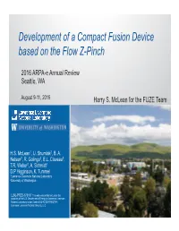 Development of a Compact Fusion Device Based on the Flow Z-Pinch