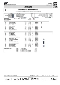 RESULTS 5000 Metres Men - Round 1 First 5 in Each Heat (Q) and the Next 5 Fastest (Q) Advance to the Final