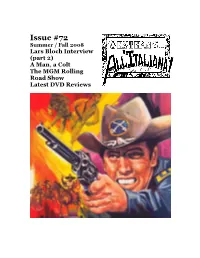 Issue #72 Summer / Fall 2008 Lars Bloch Interview (Part 2) a Man, a Colt the MGM Rolling Road Show Latest DVD Reviews