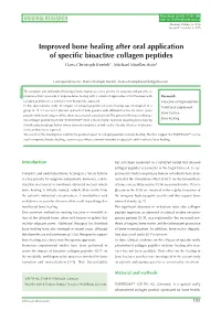 Improved Bone Healing After Oral Application of Specific Bioactive Collagen Peptides Hans-Christoph Knefeli1, Michael Mueller-Autz2