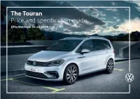 The Touran Price and Specification Guide Effective from 14.12.2019 Model Shown Is Touran R-Line with Optional Pure White Non-Metallic Paint