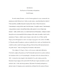 Introduction the Practice of Christianity in Byzantium Derek