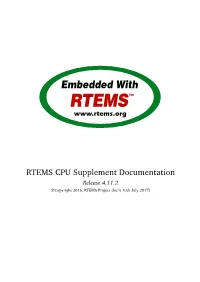 RTEMS CPU Supplement Documentation Release 4.11.2 ©Copyright 2016, RTEMS Project (Built 10Th July 2017)