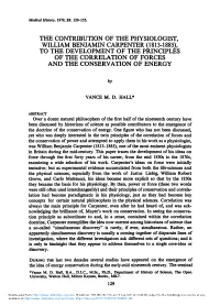 William Benjamin Carpenter (1813-1885), to the Development of the Principles of the Correlation of Forces and the Conservation of Energy