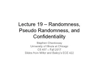 Lecture 19 – Randomness, Pseudo Randomness, and Confidentiality