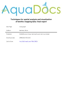 Techniques for Spatial Analysis and Visualization of Benthic Mapping Data: Final Report