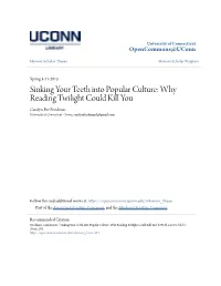 Why Reading Twilight Could Kill You Carolyn Eve Friedman University of Connecticut - Storrs, Carolynfriedman1@Gmail.Com