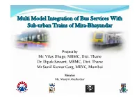 Multi Model Integration of Bus Services with Sub-Urban Trains of Mira-Bhayandar