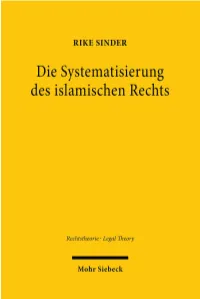Die Systematisierung Des Islamischen Rechts