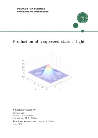 Production of a Squeezed State of Light