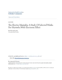 A Study of Selected Works for Marimba with Electronic Effect Brett Bernard Landry University of South Carolina