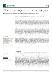 A Fully Symmetrical High Performance Modular Milling Cutter