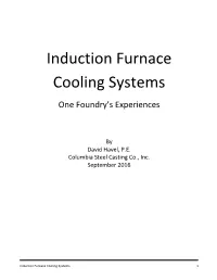 Induction Furnace Cooling Systems One Foundry’S Experiences