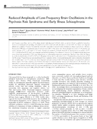 Reduced Amplitude of Low-Frequency Brain Oscillations in the Psychosis Risk Syndrome and Early Illness Schizophrenia