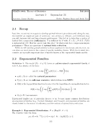 Lecture 2 — September 24 2.1 Recap 2.2 Exponential Families