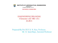 ENGINEERING DRAWING I Semester (AE/ ME/ CE) IA-R16