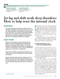 Jet Lag and Shift Work Sleep Disorders: How to Help Reset the Internal Clock