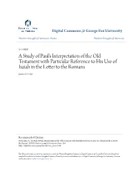 A Study of Paul's Interpretation of the Old Testament with Particular Reference to His Use of Isaiah in the Letter to the Romans James A