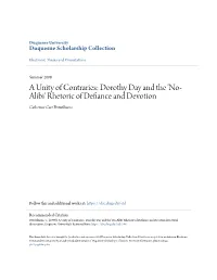 A Unity of Contraries: Dorothy Day and the 'No-Alibi' Rhetoric of Defiance and Devotion (Doctoral Dissertation, Duquesne University)