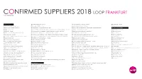 CONFIRMED SUPPLIERS 2018 LOOP FRANKFURT *Loop Newcomer
