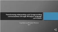 Transforming Relationships and Foregrounding Connectedness Through Wiradjuri Language Curriculum