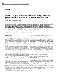 Guiding Dengue Vaccine Development Using Knowledge Gained from the Success of the Yellow Fever Vaccine