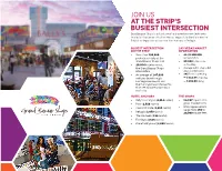 Join Us at the Strip's Busiest Intersection