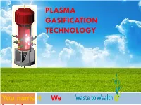 Plasma Gasification Technology