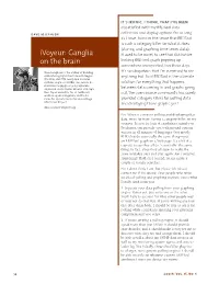 GANGLIA on the BRAIN 55 Specific Purpose in Mind, So Some of What It Isn’T Is by Design