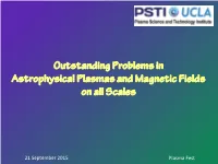 Outstanding Problems in Astrophysical Plasmas and Magnetic Fields on All Scales