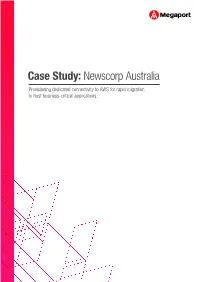Case Study: Newscorp Australia Provisioning Dedicated Connectivity to AWS for Rapid Migration to Host Business-Critical Applications