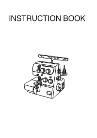 INSTRUCTION BOOK IMPORTANT SAFETY INSTRUCTIONS Your Sewing Machine Is Designed and Constructed Only for HOUSEHOLD Use