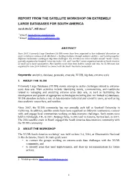 REPORT from the SATELLITE WORKSHOP on EXTREMELY LARGE DATABASES for SOUTH AMERICA Jacek Becla*1, Bill Howe2