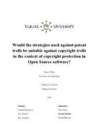 Would the Strategies Used Against Patent Trolls Be Suitable Against Copyright Trolls in the Context of Copyright Protection in Open Source Software?