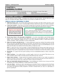 CHAPTER 3: LEARNING to DRIVE This Chapter Provides Information That Will Help You Become a Safe Driver