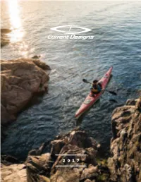 We Paddle the Globe. Current Designs Borrows Its Design Influence and Techniques from Waters Across the Globe