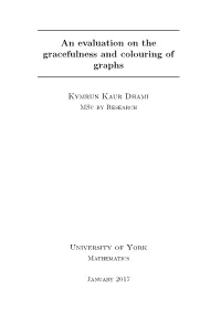 An Evaluation on the Gracefulness and Colouring of Graphs
