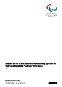 Rules for the Use of Short Extracts for News Reporting Applicable for the Pyeongchang 2018 Paralympic Winter Games 2018