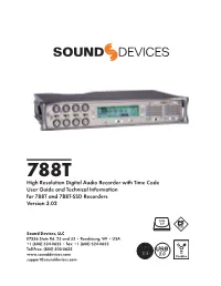 788T High Resolution Digital Audio Recorder with Time Code User Guide and Technical Information for 788T and 788T-SSD Recorders Version 3.02