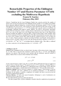 Remarkable Properties of the Eddington Number 137 and Electric Parameter 137.036 Excluding the Multiverse Hypothesis Francis M